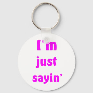Ik ben gewoon Sayin. Sleutelhanger