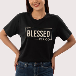 Ik ben gezegend. Periode. Christelijke bevestiging Tri-Blend Shirt