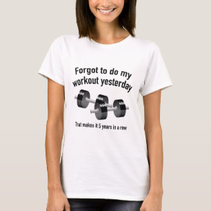 Ik ben gisteren vergeten mijn werk te doen t-shirt