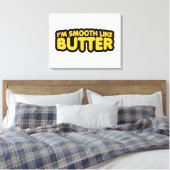 Ik ben glad als Butter Canvas Afdruk (Insitu (Slaapkamer))
