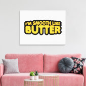 Ik ben glad als Butter Canvas Afdruk (Insitu (Woonkamer))