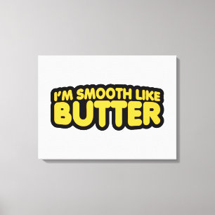 Ik ben glad als Butter Canvas Afdruk