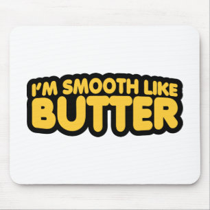 Ik ben glad als Butter Muismat