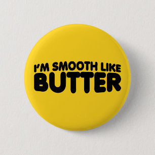 Ik ben glad als Butter Ronde Button 5,7 Cm