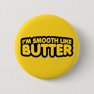Ik ben glad als Butter Ronde Button 5,7 Cm