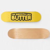 Ik ben glad als Butter Skateboard (Horizontaal)