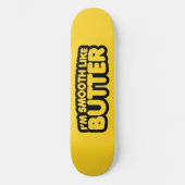 Ik ben glad als Butter Skateboard (Voorkant)