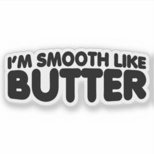 Ik ben glad als Butter Sticker