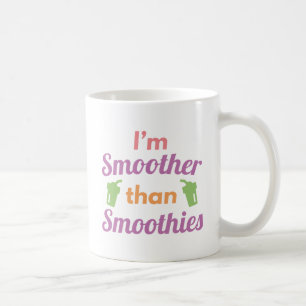 Ik ben gladder dan smoothies koffiemok