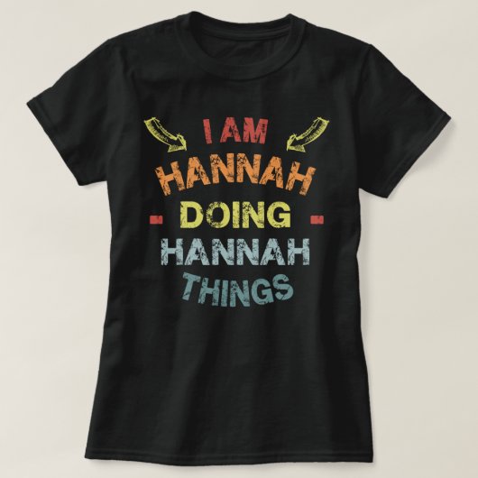 Ik ben Hannah Doing Hannah Dingen Cool Funny Chris T-shirt (Design voorkant)
