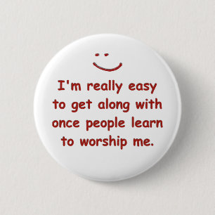 Ik ben heel makkelijk om mee te gaan ronde button 5,7 cm