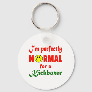 Ik ben heel normaal voor een Kickboxer. Sleutelhanger
