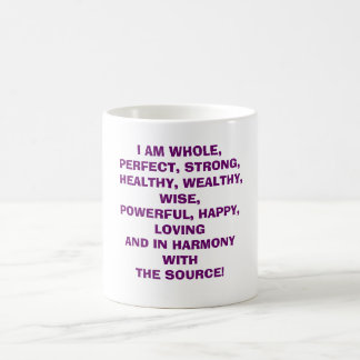 IK BEN HEEL, PERFECT, STERK, GEZONDHEID, ALLEMAAL. KOFFIEMOK