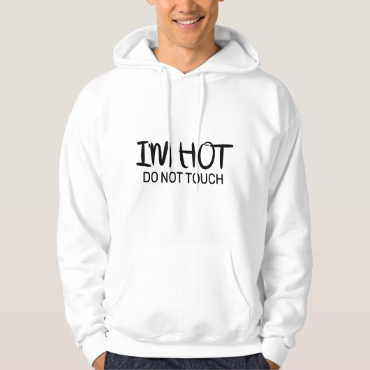 Ik ben heet Niet aanraken Hoodie (Voorkant)