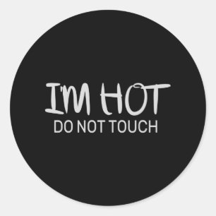 Ik ben heet Niet aanraken Ronde Sticker