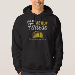 ik ben helemaal bezig met fitness - taco in mijn m hoodie