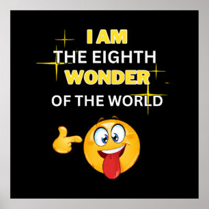 Ik ben het achtste wereldwonder poster