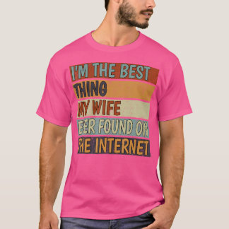 IK Ben Het Beste Dat Mijn Vrouw Ever Op Het Intern T-shirt
