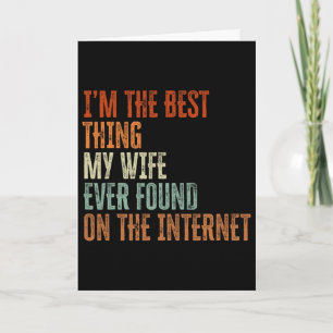 Ik ben het beste dat mijn vrouw op internet heeft kaart