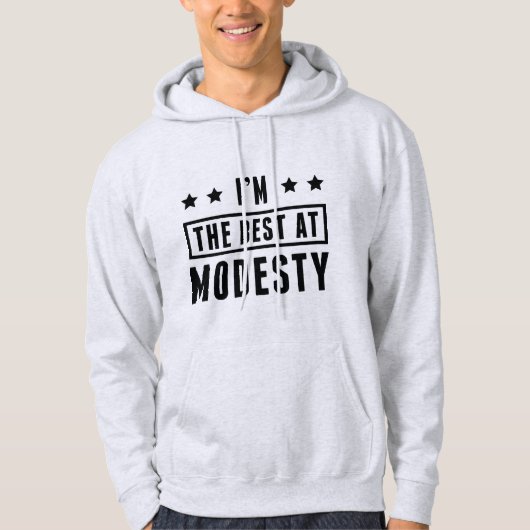 Ik ben het beste in bescheidenheid hoodie (Voorkant)