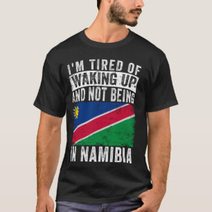 Ik ben het beu om wakker te worden en niet in Nami T-shirt