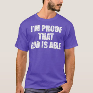 Ik ben het bewijs dat God in staat is om te twitte T-shirt