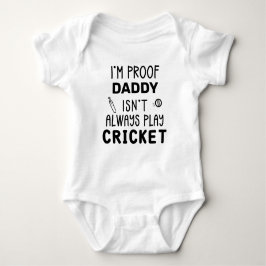 Ik ben het bewijs dat papa niet altijd cricket spe romper