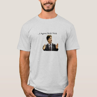 Ik ben het eens met Nick T-shirt