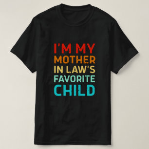 ik ben het favoriete kind van mijn schoonmoeder, G T-shirt