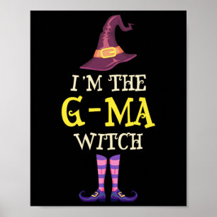 Ik ben het G-ma heksenkostuum Halloween Funny Witc Poster