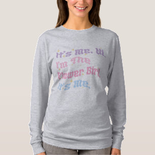 Ik ben het Hoi Ik ben de Bloemenmeisje Het is mij T-shirt