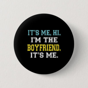 Ik ben het hoi ik ben het vriendje het is me leuk  ronde button 5,7 cm