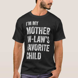 IK Ben Het Lievelingetkind Van Mijn Schoonmoeder G T-shirt