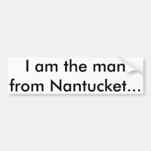 Ik ben het man uit Nantucket Bumpersticker