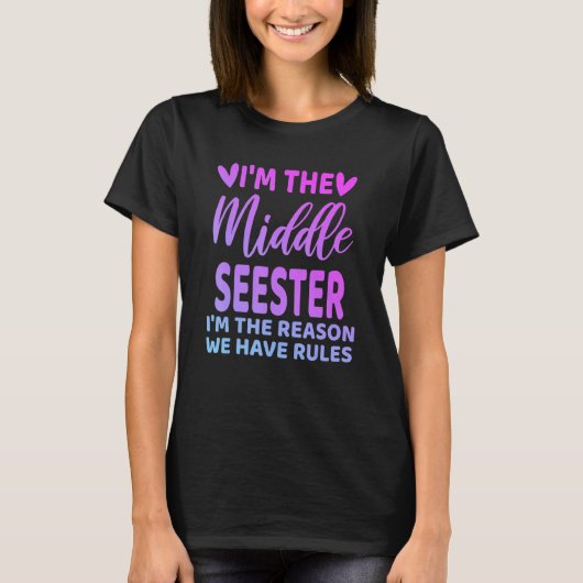 Ik ben het Midden-Seester grappige zuster Sibling  T-shirt (Voorkant)