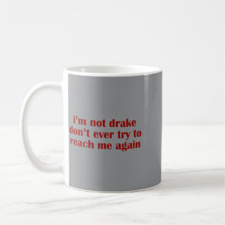 Ik ben het niet, probeer niet contact met me op te koffiemok