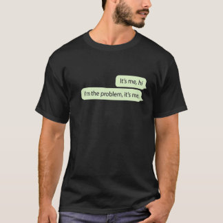 Ik ben het probleem dat ik het grappige citaat ben t-shirt