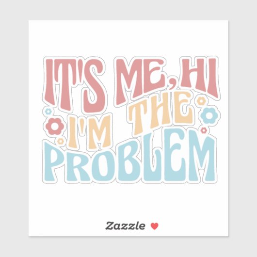 IK BEN HET PROBLEEM GROOOVY QUOTE. STICKER (Vel)