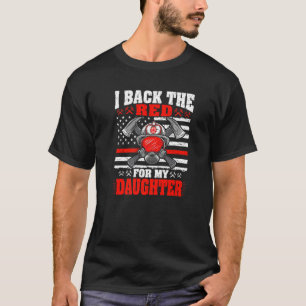 Ik ben het rood voor mijn dochter Proud Firefighte T-shirt