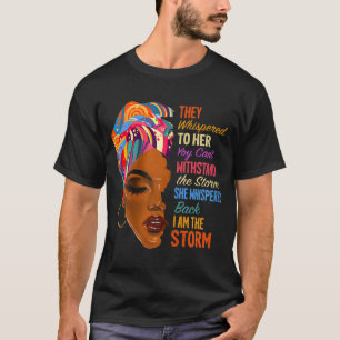 Ik ben het Storm - Afrikaanse Amerikaanse Melanin  T-shirt