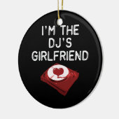 Ik ben het Vriendin van de DJ Keramisch Ornament (Links)