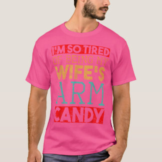 Ik ben het zo beu om mijn vrouw te zijn Snoep Fitn T-shirt