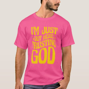Ik ben hier alleen maar aan God. T-shirt