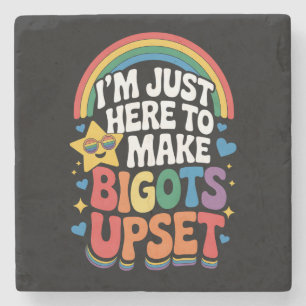 Ik ben hier alleen om bigotten boos te maken LGBTQ Stenen Onderzetter