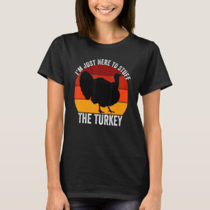 Ik ben hier alleen om de kalkoen te vullen Retro T T-shirt