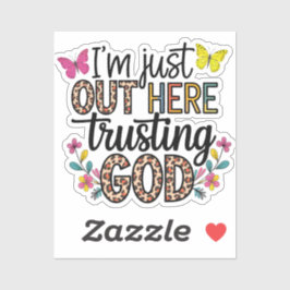 Ik ben hier alleen om God te vertrouwen Sticker