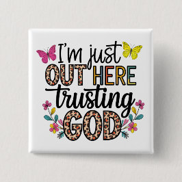 Ik ben hier alleen om God te vertrouwen Vierkante Button 5,1 Cm