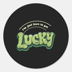 Ik ben hier alleen om Lucky Funny St Patrick's Day Ronde Sticker