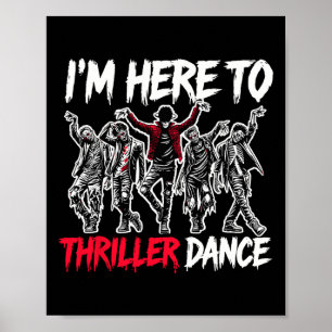 Ik ben hier alleen om thrillerdans grappige Hallow Poster