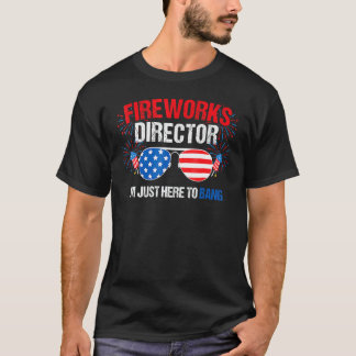 Ik ben hier alleen om vuurwerk te laten afgaan Dir T-shirt